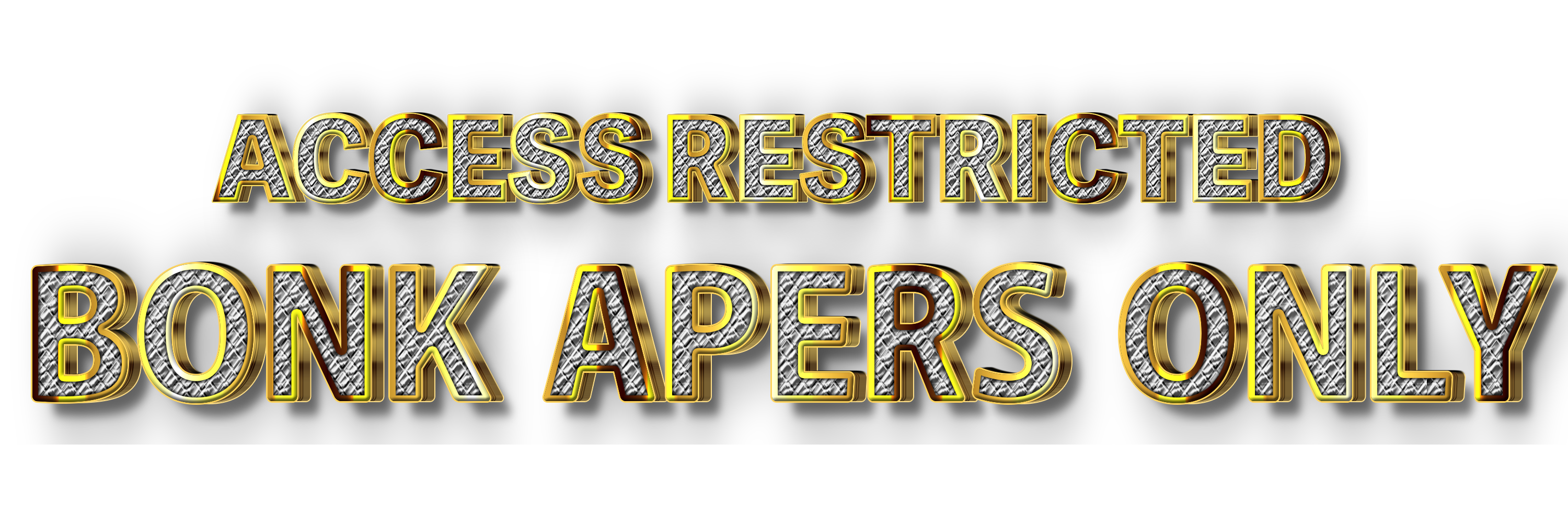 ACCESS RESTRICTED - BONK APERS ONLY